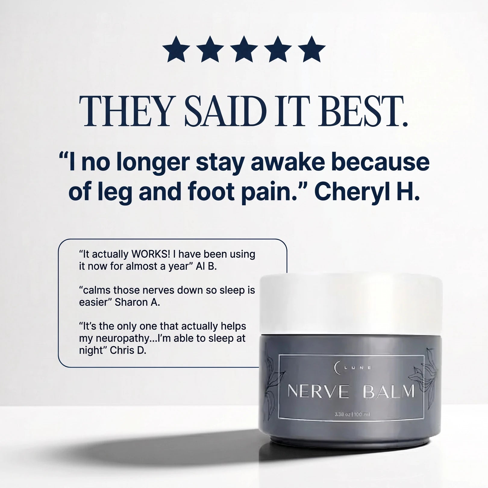 Five stars above the words THEY SAID IT BEST and the quote “I no longer stay awake because of leg and foot pain.” — Cheryl H., with three more customer quotes beside a jar of Lune Nerve Balm.