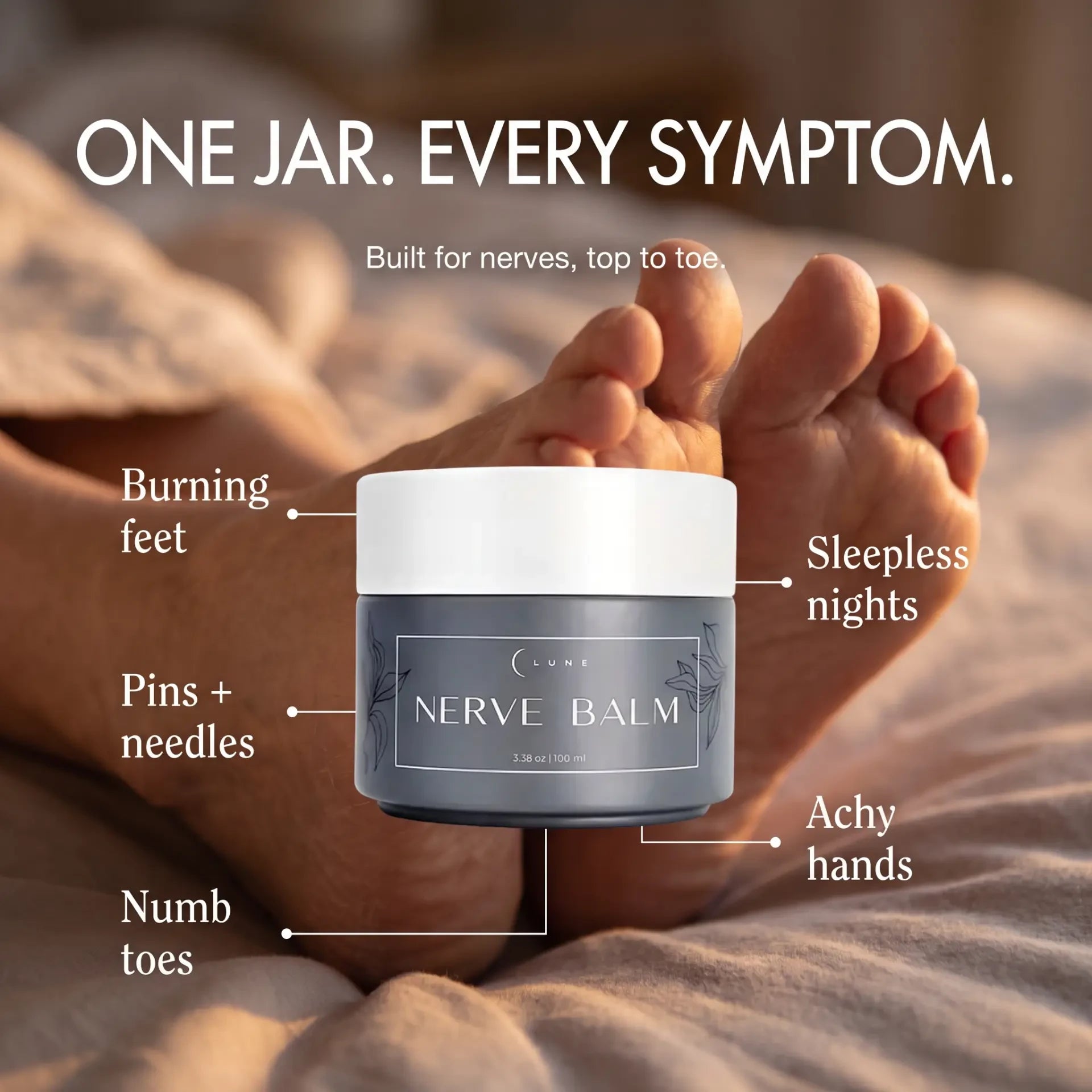 One jar. Every symptom. — a jar of Lune Nerve Balm on rumpled beige bedsheets in front of a person's bare feet, with callouts for burning feet, pins and needles, numb toes, sleepless nights, and achy hands.